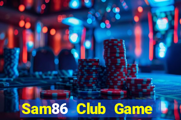 Sam86 Club Game Bài Dubai