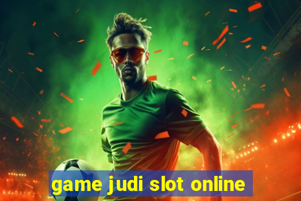 game judi slot online