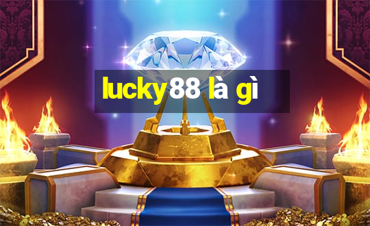 lucky88 là gì