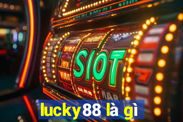 lucky88 là gì