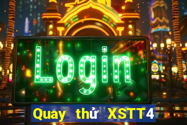 Quay thử XSTT4 Thứ 3