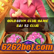 Gold88Vn Club Game Bài 52 Club