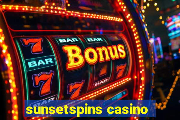 sunsetspins casino