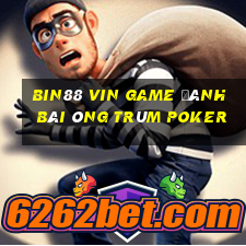 Bin88 Vin Game Đánh Bài Ông Trùm Poker