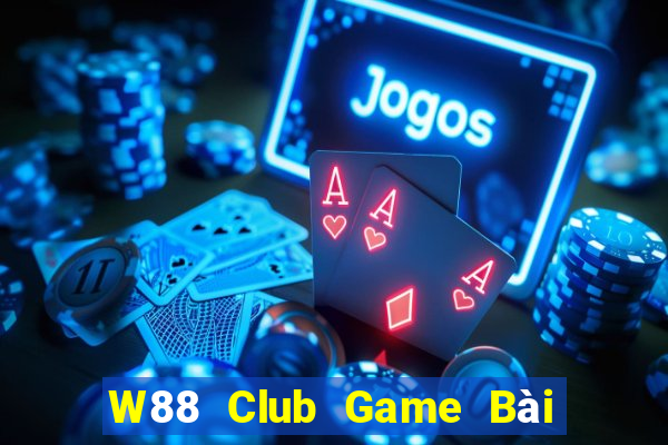 W88 Club Game Bài Online Hay