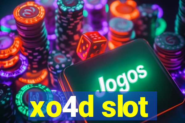 xo4d slot