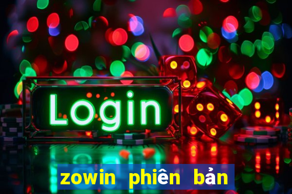 zowin phiên bản mới nhất