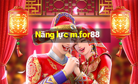 Năng lực m.for88