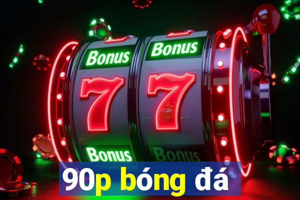 90p bóng đá