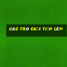 các trò chơi tiến lên