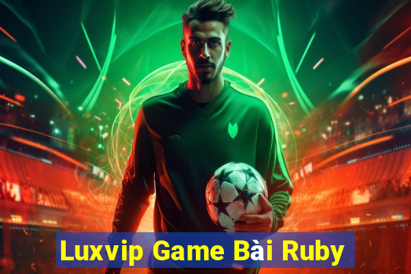 Luxvip Game Bài Ruby