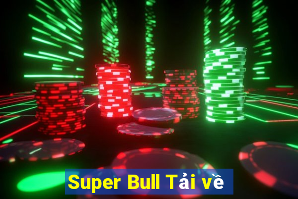 Super Bull Tải về