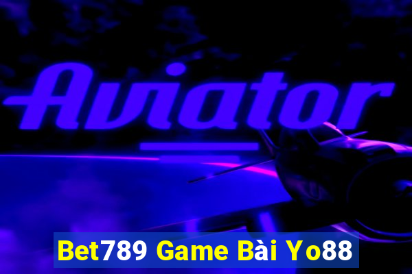 Bet789 Game Bài Yo88