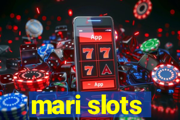 mari slots