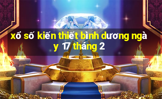 xổ số kiến thiết bình dương ngày 17 tháng 2