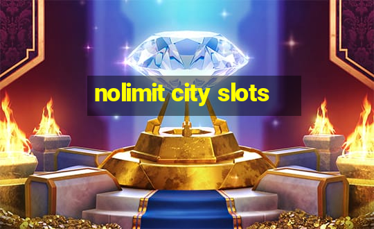 nolimit city slots