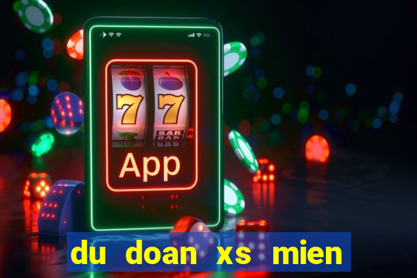 du doan xs mien bac hom nay