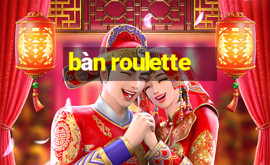 bàn roulette