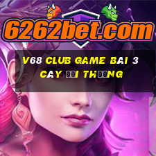 V68 Club Game Bài 3 Cây Đổi Thưởng