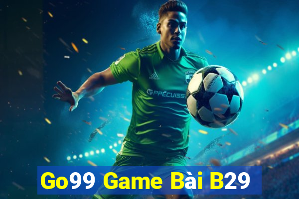 Go99 Game Bài B29