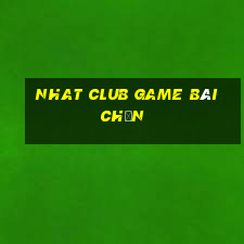 Nhat Club Game Bài Chắn