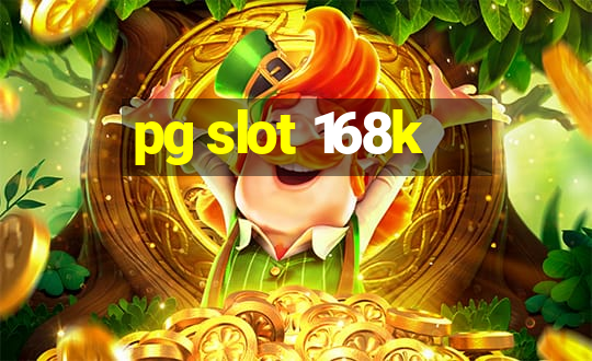 pg slot 168k