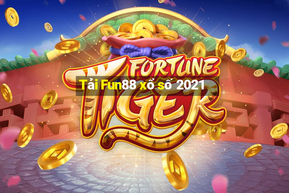 Tải Fun88 xổ số 2021