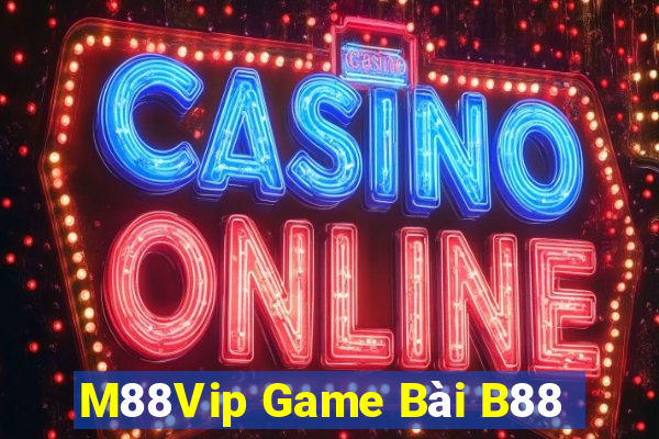 M88Vip Game Bài B88