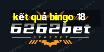 kết quả bingo 18