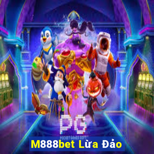 M888bet Lừa Đảo