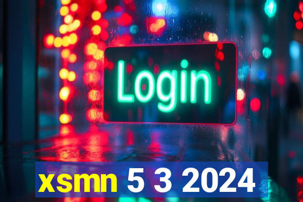 xsmn 5 3 2024