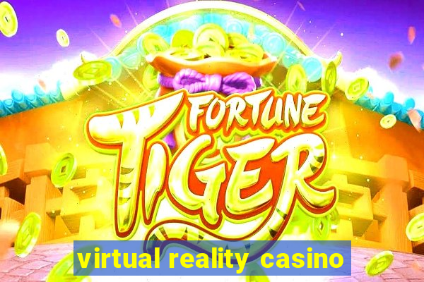 virtual reality casino