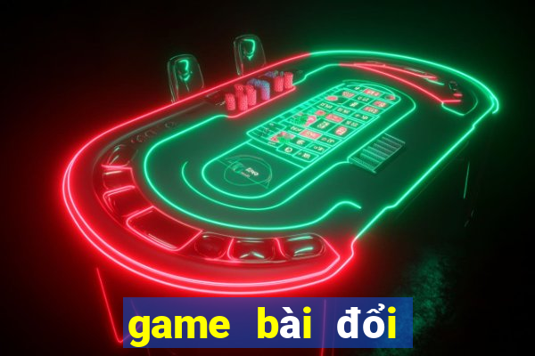 game bài đổi thưởng gametop