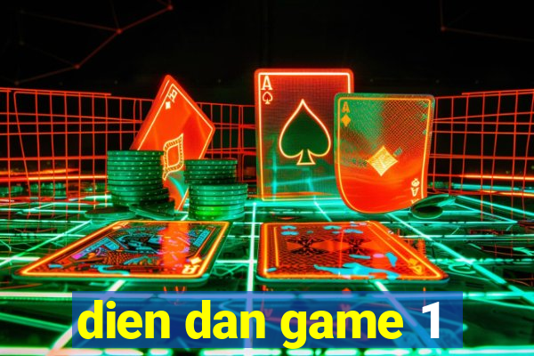 dien dan game 1