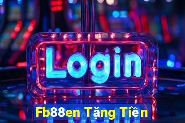 Fb88en Tặng Tiền