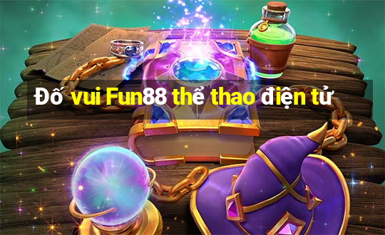 Đố vui Fun88 thể thao điện tử