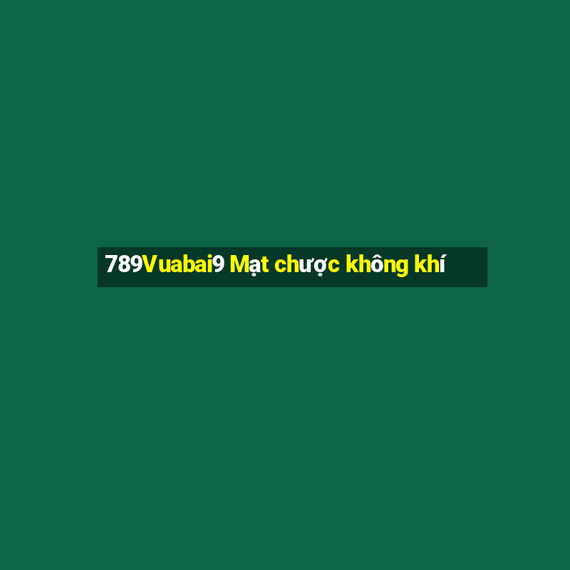 789Vuabai9 Mạt chược không khí