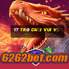 17 Trò chơi vui vẻ