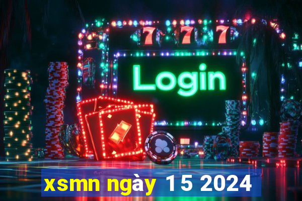 xsmn ngày 1 5 2024