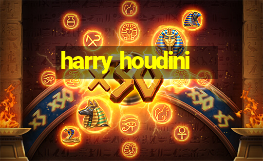 harry houdini