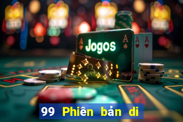 99 Phiên bản di động liveaction