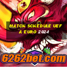 match schedule uefa euro 2024