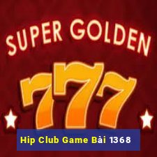 Hip Club Game Bài 1368