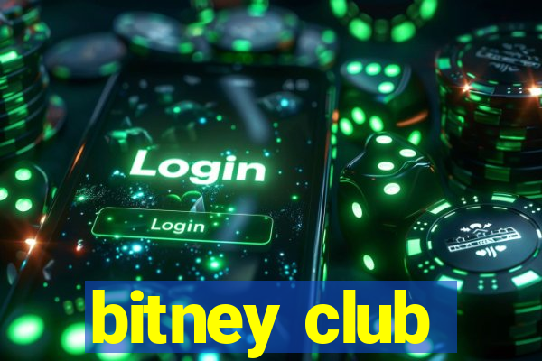 bitney club