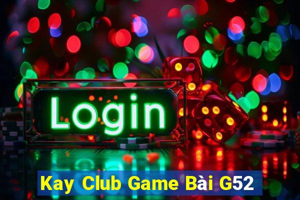 Kay Club Game Bài G52