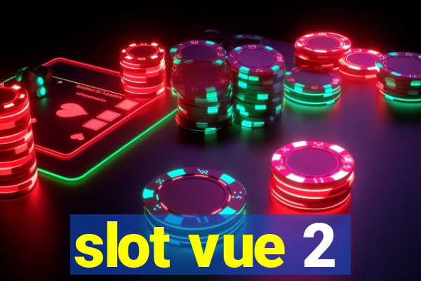 slot vue 2