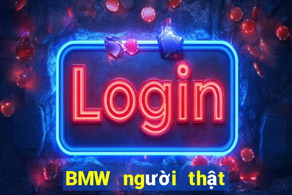 BMW người thật MercedesBenz BMW