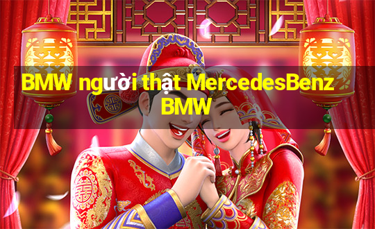 BMW người thật MercedesBenz BMW