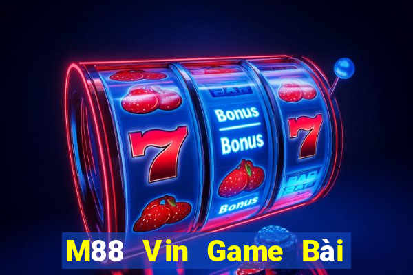 M88 Vin Game Bài Quay Hũ