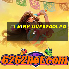 đội hình liverpool fo4